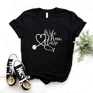 Wife Mom Nurse Print Women Funny t shirt 2020